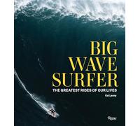 Big Wave Surfer – Les plus grandes aventures de nos vies – Rizzoli Cucine