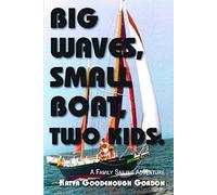 Big Waves, Small Boat, Two Kids