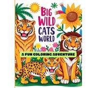 Big Wild Cats World - A Fun Coloring Adventure