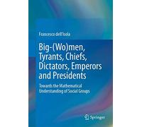 Big-(Wo)Men, Tyrants, Chiefs, Dictators, Emperors And Presidents
