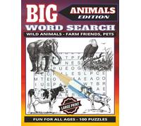 BIG WORD SEARCH ANIMAL EDITION: Fun for All Ages, Large Print Puzzle Book with 100 Animal Word Searches | 3000 Words Featuring Wild Animals, Farm Life & Beloved Pets