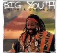 Big Youth - Higher Grounds