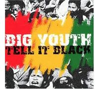 Big Youth - Tell It Black