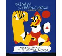 Bigada International - Nostra Patria E'il Mondo Intero
