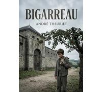 Bigarreau: Un regard sans fard sur le système carcéral des mineurs au XIXe siecle et les établissements pénitentiaires français du XIXe siècle