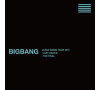 Bigbang Japan Dome Tour 2017 -Last Dance- : The Final(Dvd7+Cd2)()()