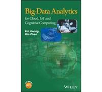 BigData Analytics for Cloud IoT and Cognitive Computing by Min Chen Kai Hwang, Min Chen (Auteur)