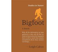 Bigfoot A Search - Leigh Calvez - Timber Press - ebook (ePub) - Livre