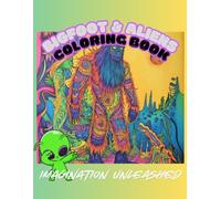 Bigfoot & Aliens Coloring Book