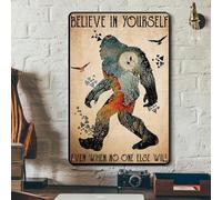 Bigfoot Believe in Yourself Ever When No One Else Will Sasquatch Plaque en métal vintage