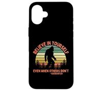 Bigfoot Believe in Yourself Sasquatch Funny Motivation Coque pour iPhone 16 Plus
