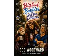 Bigfoot, Bubbles, and Very Bad Decisions