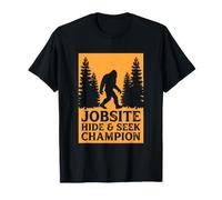 Bigfoot, Champion de Cache-Cache sur Les Sites d'emploi, est Un Vrai Sasquatch T-Shirt