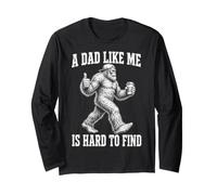 Bigfoot Dad Like Me is Hard to Find Funny Sasquatch Manche Longue