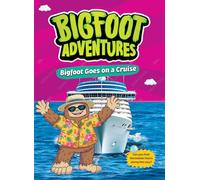 Bigfoot Goes on a Cruise