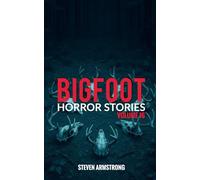 Bigfoot Horror Stories: Volume 16