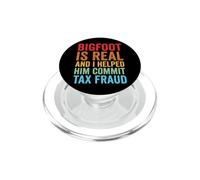 Bigfoot is Real and I Helped Him Commit Tax Fraud Sasquatch PopSockets PopGrip pour MagSafe