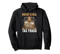 Bigfoot is Real and I Helped Him Commit Tax Fraud Sasquatch Sweat à Capuche