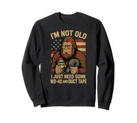 Bigfoot, Je ne suis Pas Vieux, J'Ai Juste Besoin d'un Anniversaire Amusant avec du WD-40 Sweatshirt