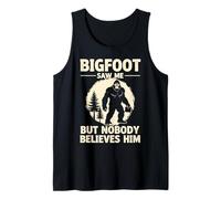 Bigfoot m'a vu mais Personne ne Le croit Débardeur