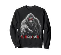 Bigfoot Message Sublime d'avertissement « You Must Be Warned » Sweatshirt