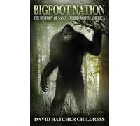 Bigfoot Nation: The History of Sasquatch in North America