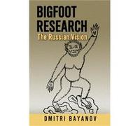 Bigfoot Research - Dmitri Bayanov - Hancock House Publishers Ltd Canada - Livre en Anglais - Paperback Dmitri BayanovDmitri Bayanov (Auteur)
