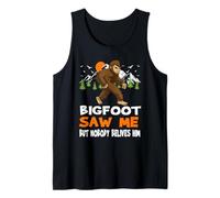 Bigfoot Saw Me But Nobody Believes Him Funny Sasquatch Débardeur