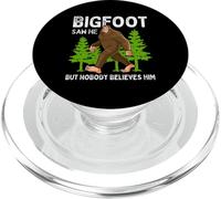 Bigfoot Saw Me But Nobody Believes Him Hommes Femmes Enfants PopSockets PopGrip pour MagSafe