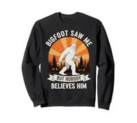 Bigfoot Saw Me But Nobody Believes Him Sasquatch Rétro Drôle Sweatshirt