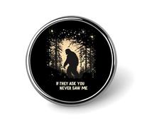 Bigfoot, si on vous le demande, vous ne m'avez jamais vu, petit badge rond, épingle à revers, pour sac, 2,5 cm, accessoires pour chemises
