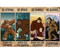 Bigfoot, sois fort quand tu es faible, sois courageux quand tu as peur, sois humble. Plaque en métal rétro vintage en aluminium, idéale pour la décoration murale de votre maison ou de votre café (30