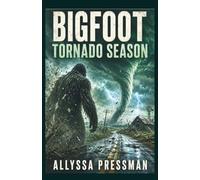 BIGFOOT - Tornado Season: An Intense Cryptid Survival Outbreak Story