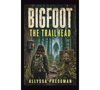 BIGFOOT - Trailhead: An Appalachian Sasquatch Encounter Novel