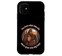 Bigfoot - Vous Savez ce qu'ils Disent des Gars avec de Grands Pieds Coque pour iPhone 11