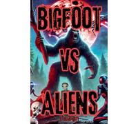 Bigfoot Vs Aliens