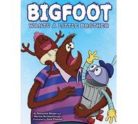 Bigfoot Wants A Little Brother