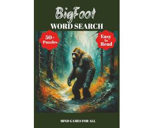 BigFoot Word Search Puzzle Book: Word Search Games with Easy-to-Read Print about Bigfoot, Cryptids, Forest Legends, and More | 6x9 Inches, 110 Pages | ... Relaxing Brain Fun, Vacations & Leisure Time