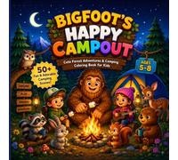 Bigfoot's Happy Campout: Cute Forest Adventures & Camping Coloring Book for Kids