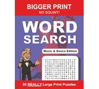 BIGGER PRINT NO SQUINT! Word Search Puzzles Music & Dance Edition: 50 REALLY Large Print 32 Point Puzzles especially for visually impaired with 18 ... book. Great Gift for Holidays and Free Time.