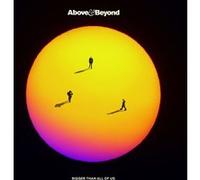Above & Beyond - Above & Beyond-Bigger Than All of Us