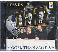 Heaven 17 - Bigger Than America