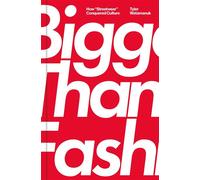 Bigger Than Fashion How "Streetwear" Conquered Culture - Tyler Watamanuk - Simon & Schuster - ebook (ePub) - Livre