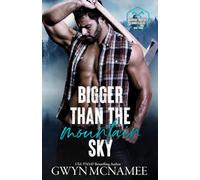 Bigger Than the Mountain Sky: An Enemies to Lovers Small Town Romance