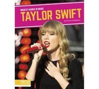 Biggest Names in Music Taylor Swift by Emma Huddleston Emma Huddleston (Auteur)