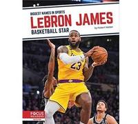 Biggest Names in Sports LeBron James Basketball Star by Hubert Walker Hubert Walker (Auteur)