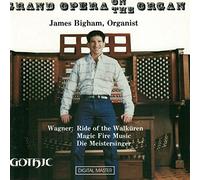 Bigham, James - Grand Opera on The Organ
