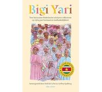 Bigi yari: Tien Surinaams-Nederlandse schrijvers reflecteren op vijftig jaar Surinaamse onafhankelijkheid