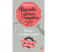 Bigoudis et petites enquêtes - Tome 2 Panique aux pompes funèbres - Naëlle Charles - Archipoche - Poche - Roman