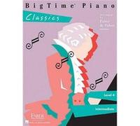 Bigtime Piano Classics Level 4 Level 4 by Adapted by Nancy Faber & Adapted by Randall Faber